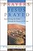 Prayers Jesus Prayed: Experiencing the Father Through the Prayers of His Son