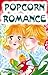 Popcorn Romance