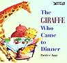 The Giraffe Who Came to Dinner The Giraffe Who Came to Dinner