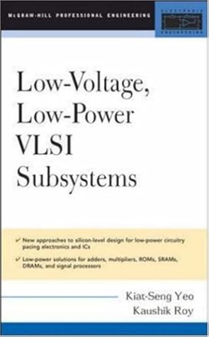 Low Voltage, Low Power VLSI Subsystems