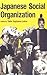 Japanese Social Organization by Takie Sugiyama Lebra