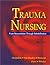 Trauma Nursing: From Resuscitation Through Rehabilitation