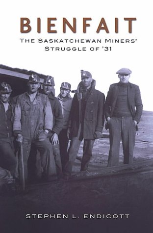 Bienfait: The Saskatchewan Miners' Struggle of '31 (Paperback)