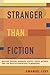 Stranger Than Fiction: Mich...