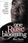 One Rose Blooming: Hard-Earned Lessons about Kids, Race, and Life in America