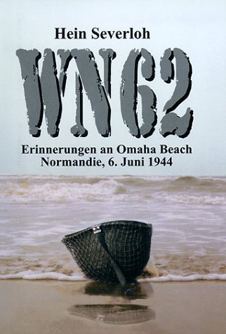 WN 62: Erinnerungen an Omaha Beach Normandie, 6. Juni 1944 (Perfect Paperback)
