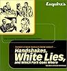 Esquire Things a Man Should Know About Handshakes, White Lies and Which Fork Goes Where: Easy Business Etiquette for Complicated Times