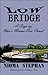 Low Bridge: A Saga of Ohio'...