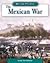The Mexican War (We the People)