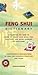Feng Shui Dictionary: Everything You Need to Know to Assess Your Space, Find Solutions, and Bring Harmony to Your Home