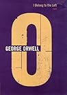 I Belong to the Left: 1945 (The Complete Works of George Orwell, Vol. 17)