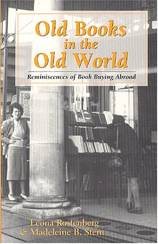 Old Books in the Old World: Reminiscences of Book Buying Abroad (Hardcover)
