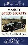 Model T Speed Secrets/Fast Ford Handbook