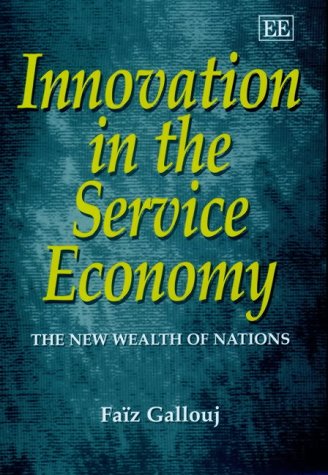 Innovation in the Service Economy: The New Wealth of Nations (Hardcover)