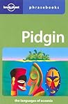 Pidgin: The Languages Of Oceania Phrasebook