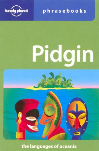 Pidgin: The Languages Of Oceania Phrasebook (Paperback)