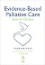 Evidence-Based Palliative Care: Across the Lifespan