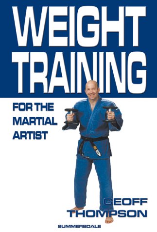 Weight Training for the Martial Artist (Paperback)