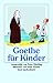 Goethe Für Kinder   "Ich Bin So Guter Dinge"
