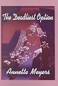 The Deadliest Option