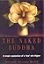 Naked Buddha: A Simple Expl...