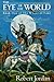The Eye of the World (The Wheel of Time, #1)