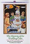 The Mystery of the Wedding Cake (Three Cousins Detective Club)