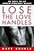 Lose the Love Handles: 30 D...