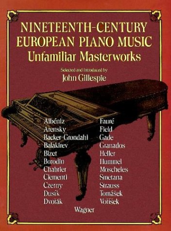 Nineteenth-Century European Piano Music: Unfamiliar Masterworks (Paperback)