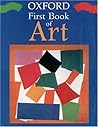 Oxford First Book of Art Oxford First Book of Art