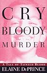 Cry Bloody Murder: A Tale of Tainted Blood