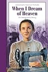 When I Dream of Heaven by Steven Kroll