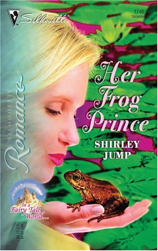 Her Frog Prince (In a Fairy Tale World..., 3)