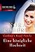 Eine königliche Hochzeit by Nora Roberts