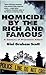 Homicide By The Rich and Fa...