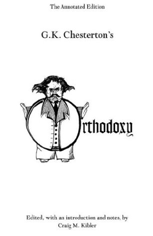 Orthodoxy: The Annotated Edition