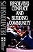 Relationships: Resolving Conflict And Building Community (Foundations for Christian Living)