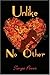 Unlike No Other