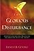 The Glorious Disturbance: Understanding and Receiving the Baptism with the Spirit