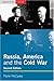 Russia, America and the Cold War, 1949-1991 (2nd Edition)