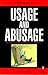 Usage and Abusage