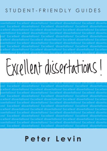Excellent Dissertations! (Student Friendly Guides)