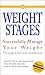 Weight Stages: Successfully Manage Your Weight Through Life's Ups and Downs
