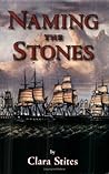 Naming the Stones by Clara Stites