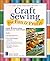 Craft Sewing For Fun & Profit