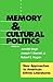 Memory And Cultural Politic...