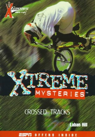 Crossed Tracks (X Games Xtreme Mysteries, 2)
