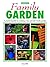 Family Garden: A Practical Guide to Creating a Fun and Safe Family Garden