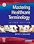 Mastering Healthcare Termin...