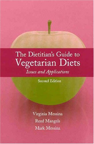 The Dietitian's Guide to Vegetarian Diets: Issues and Applications: . (Hardcover)